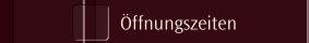 &Ouml;ffnungszeiten
